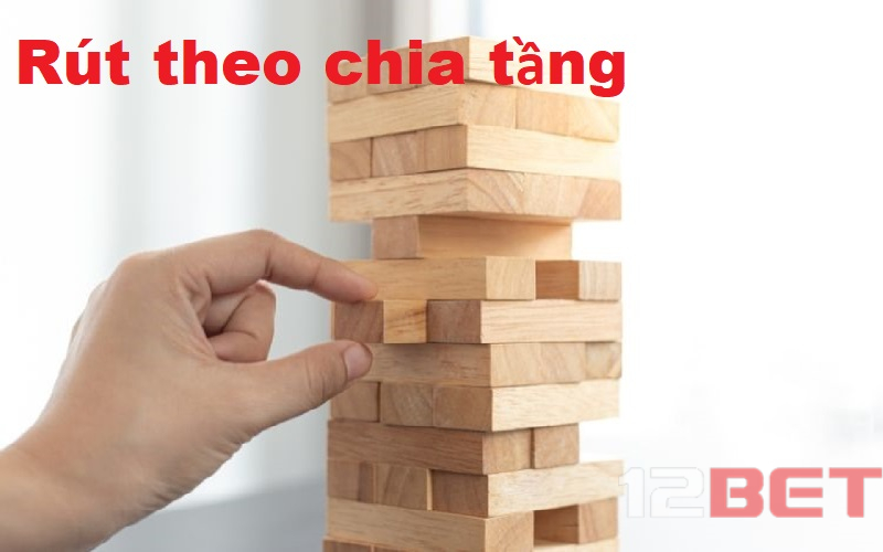 Rút theo chia tầng